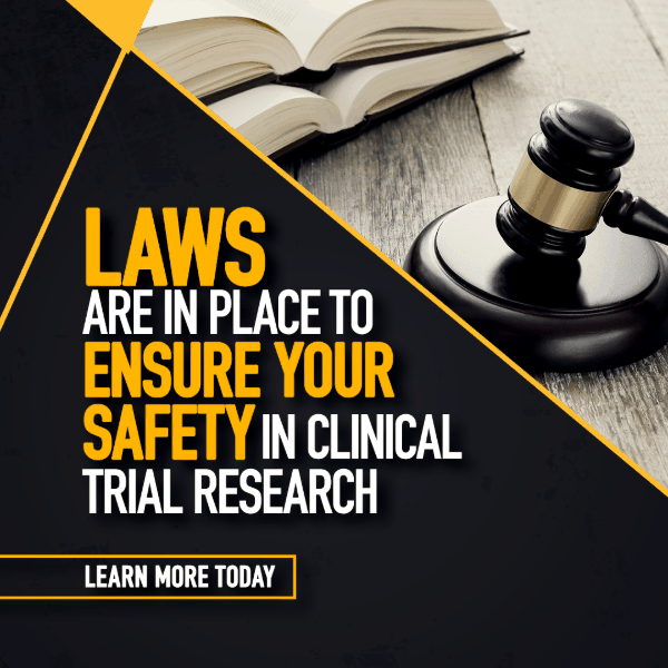 Laws are in place to ensure your safety in COVID Vaccine clinical trial research